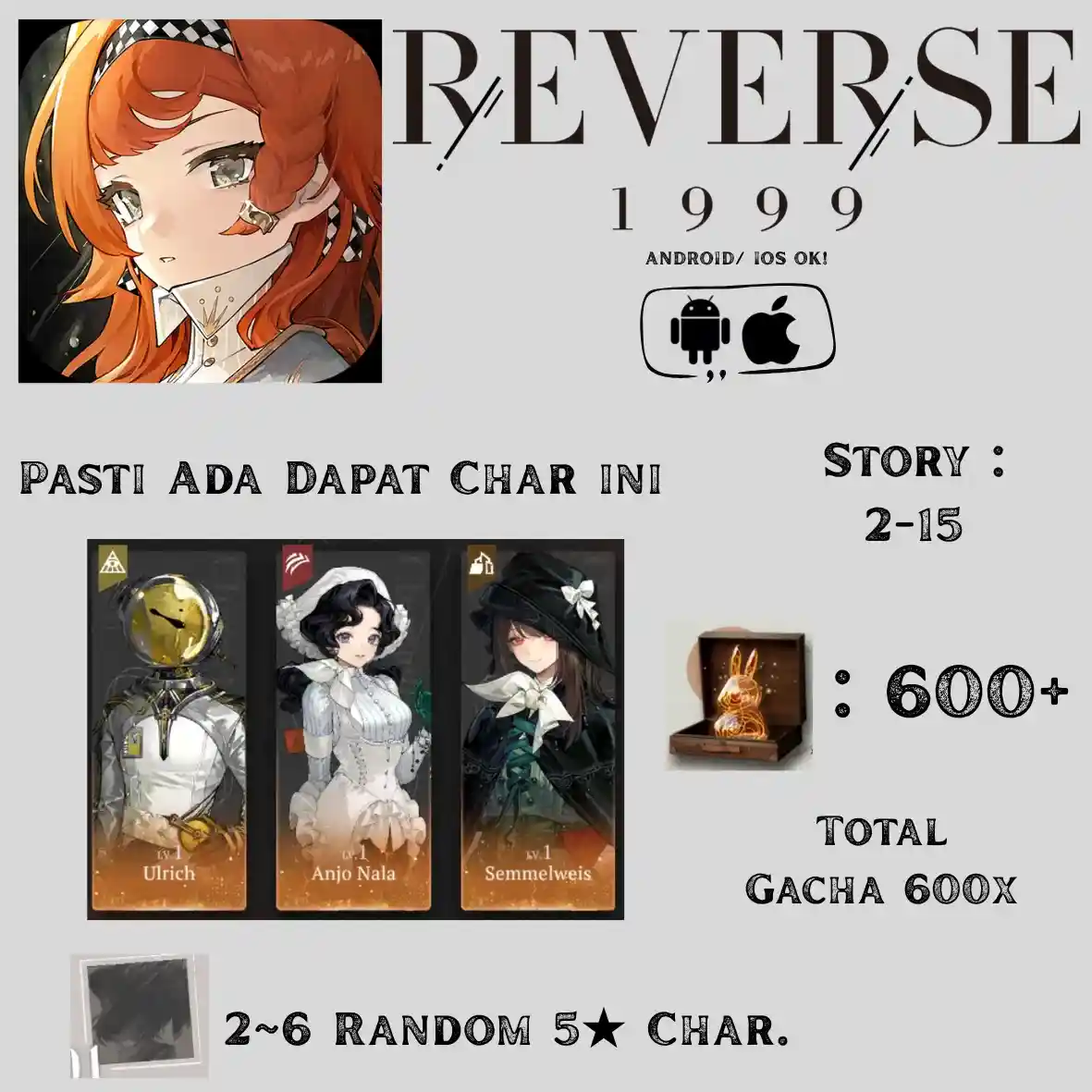 Total Gacha 600+, Uni Log 600+, Ulrich+Anjo Nala+Semmelweis + 2~6 Random ★6 Hero